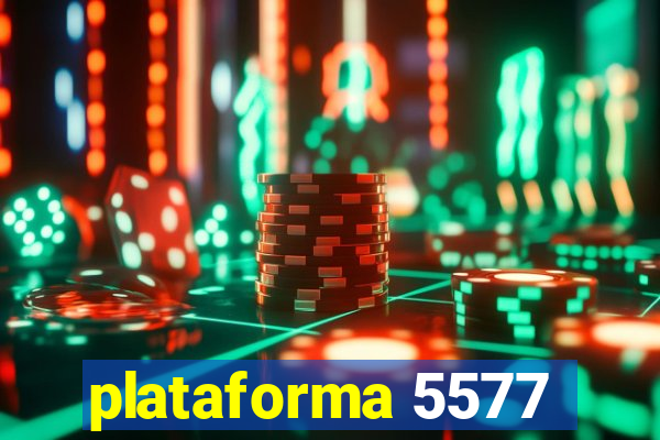 plataforma 5577